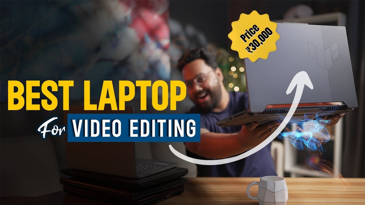 Best Laptops for Video Editing